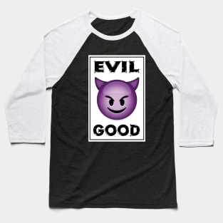 Evil - Good Emoji Baseball T-Shirt